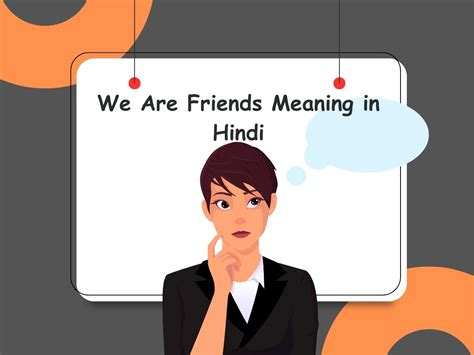 friends in hindi meaning|More.